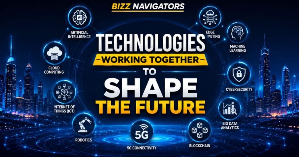 Technologies Working Together to Shape the Future