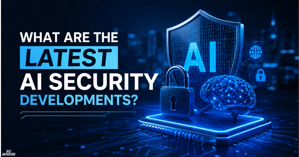 What Are the Latest AI Security Developments